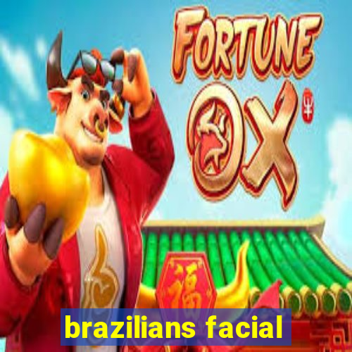 brazilians facial